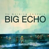 Big Echo Lyrics The Morning Benders