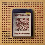 Brick & Mortar Lyrics Watershed