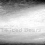 In The Beginning Lyrics 14 Iced Bears