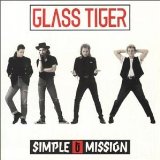 Simple Mission Lyrics Glass Tiger