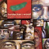 Starting From Nowhere Lyrics Heidecker & Wood