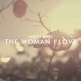 The Woman I Love (Single) Lyrics Jason Mraz