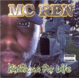 Ruthless 4 Life Lyrics MC Ren
