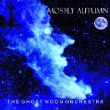 The Ghost Moon Orchestra Lyrics Mostly Autumn