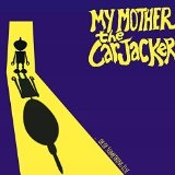 My Mother The Carjacker Lyrics My Mother The Carjacker