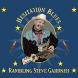 Hesitation Blues Lyrics Rambling Steve Gardner