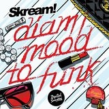 Diam / Mood to Funk Lyrics Skream