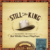 Still The King: Celebrating The Music Of Bob Wills Lyrics Asleep At The Wheel