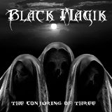 The Conjuring of Three Lyrics Black Magik