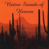 Native Sounds of Heaven Lyrics Chari White Eagle Bouse