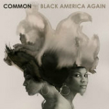 Black America Again Lyrics Common