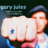 Trading Snakeoil for Wolftickets Lyrics Gary Jules
