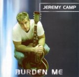 Burden Me Lyrics Jeremy Camp