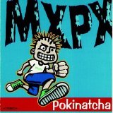 Pokinatcha Lyrics MxPx