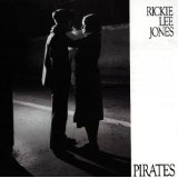 Pirates Lyrics Rickie Lee Jones