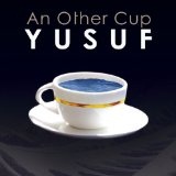 An Other Cup Lyrics Yusuf Islam