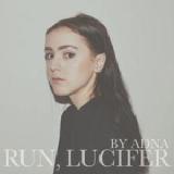 Run, Lucifer Lyrics Adna