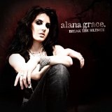 Break The Silence Lyrics Alana Grace