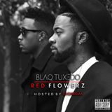 Red Flowerz Lyrics Blaq Tuxedo