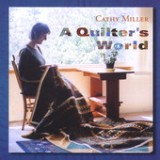 A Quilter's World Lyrics Cathy Miller