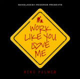 Work Like You Love Me (Single) Lyrics Keke Palmer