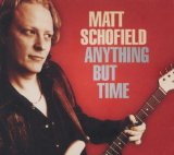 Anything But Time Lyrics Matt Schofield