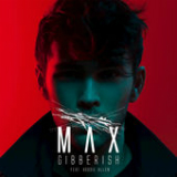 Gibberish (Single) Lyrics Max