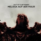 Out Of Our Minds Lyrics Melissa Auf Der Maur