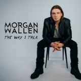 The Way I Talk (EP) Lyrics Morgan Wallen