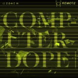Computer Dope Lyrics Remote 