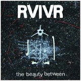 The Beauty Between Lyrics RVIVR
