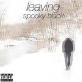 Leaving Lyrics Spooky Black