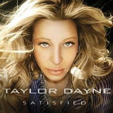 Satisfied Lyrics Taylor Dayne