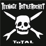 Total Lyrics Teenage Bottlerocket