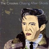 Chasing After Ghosts Lyrics The Crookes