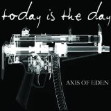 Axis Of Eden Lyrics Today Is The Day