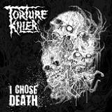 I Chose Death (EP) Lyrics Torture Killer