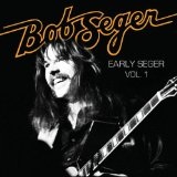 Early Seger Vol. 1 Lyrics Bob Seger