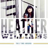This Time Around Lyrics Heather Williams