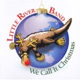 We Call It Christmas Lyrics Little River Band