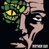 Human Lyrics Mother Gun