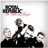 We Are the Royal Lyrics Royal Republic