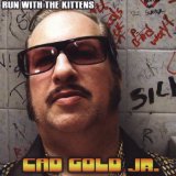 Cad Gold Jr. Lyrics Run With The Kittens
