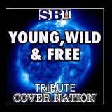 Young, Wild & Free (Single) Lyrics Snoop Dogg & Wiz Khalifa