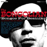 Bongos For Beatniks Lyrics The Bongolian
