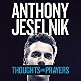 Thoughts and Prayers Lyrics Anthony Jeselnik
