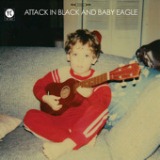 Split: Attack In Black / Baby Eagle Lyrics Attack In Black