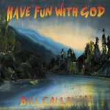 Have Fun With God Lyrics Bill Callahan