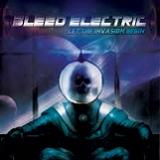 Let The Invasion Begin (EP) Lyrics Bleed Electric