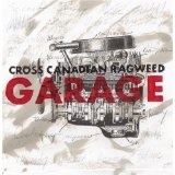 Garage Lyrics Cross Canadian Ragweed